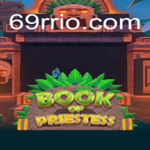 Descubra o Fascinante Mundo de BookOfPriestess no 69RR.com